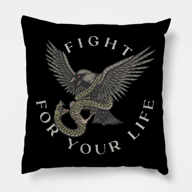 Fight for your life Pillow by Shankara