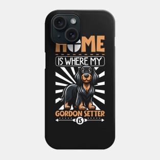 Home is with my Gordon Setter Phone Case