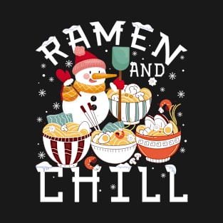 Ramen And Chill 2 T-Shirt