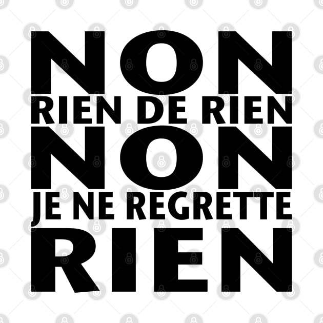 Non Je ne Regrette Rien - 1956 Edith Piaf song lyrics - black text by Babush-kat