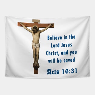 Believe in the Lord Jesus Christ, and you will be saved Tapestry