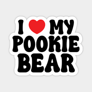 I Love My Pookie Bear Magnet