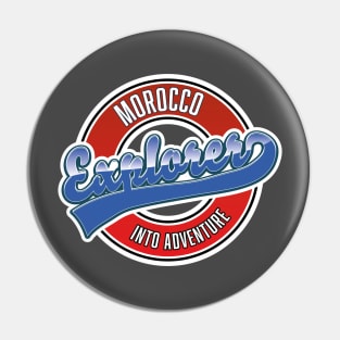 Morocco explorer into adventure Pin