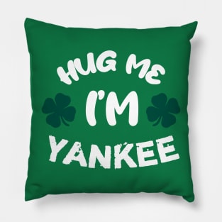 Please hug me, i'm yankee Pillow