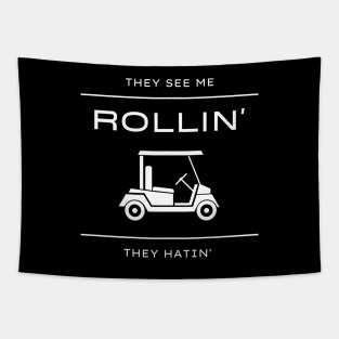 They See Me Rollin They Hatin Golf Cart Funny Tapestry