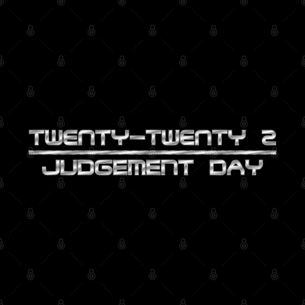 Twenty-Twenty 2: Judgement Day (2022) by PinnacleOfDecadence