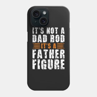 Its A Father Figure | White and Orange Text Funny Dad Phone Case