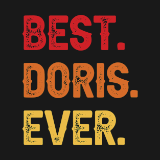 Best DORIS Ever, DORIS Second Name, DORIS Middle Name T-Shirt