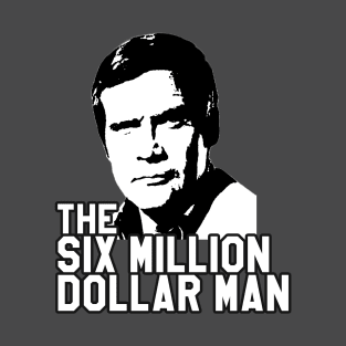 Six Million Dollar Man T-Shirt