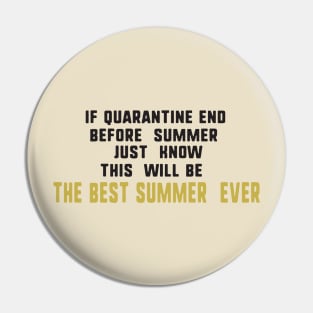 If quarantine end before summer just know this will be the best summer ever Pin
