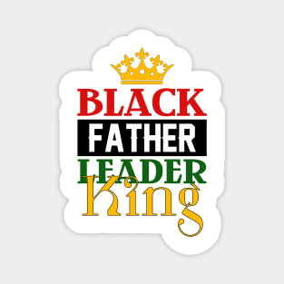 Black Father, Leader, King Magnet