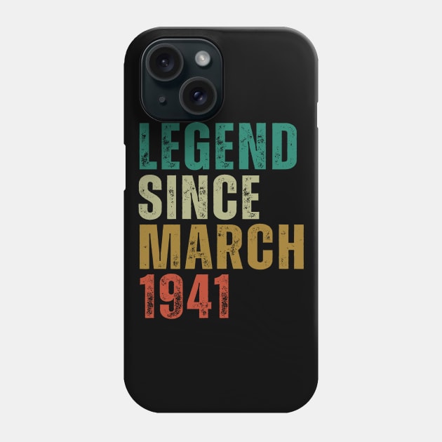 Legend Since March 1941 Awesome Retro Vintage Birthday Years Old Gift Phone Case by yalp.play