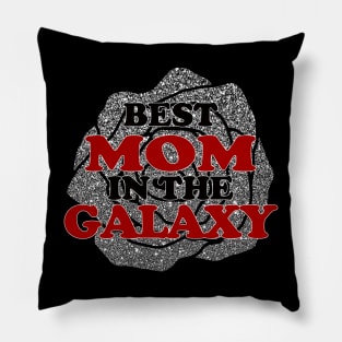 Best Mom in the Galaxy Pillow