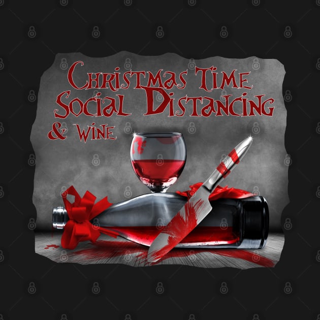 Christmas Time Social Distancing and Wine by Wanderer Bat