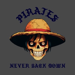 Pirates never back down T-Shirt