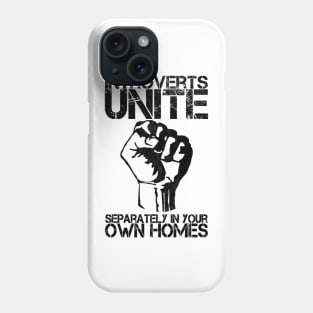 Introverts unite separately in your own homes Phone Case