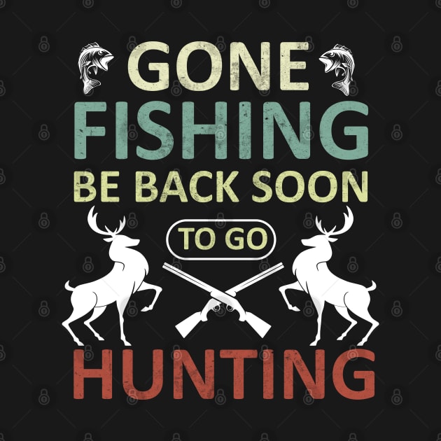 Going Fishing Go Back Soon To Go hunting Hunter shirts for men funny by madani04