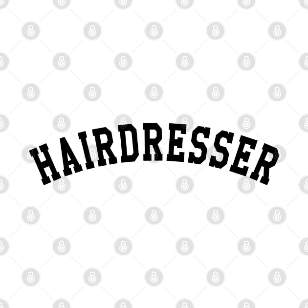 Hairdresser - Hair Dresser by KC Happy Shop