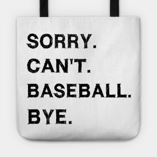 Sorry cant baseball bye Tote