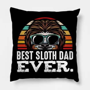 Sloth - Best Sloth Dad Ever - Lazy Father's Day Funny Pillow