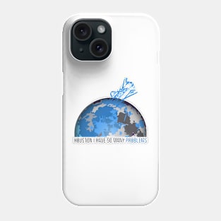 houston i have so many problems Phone Case