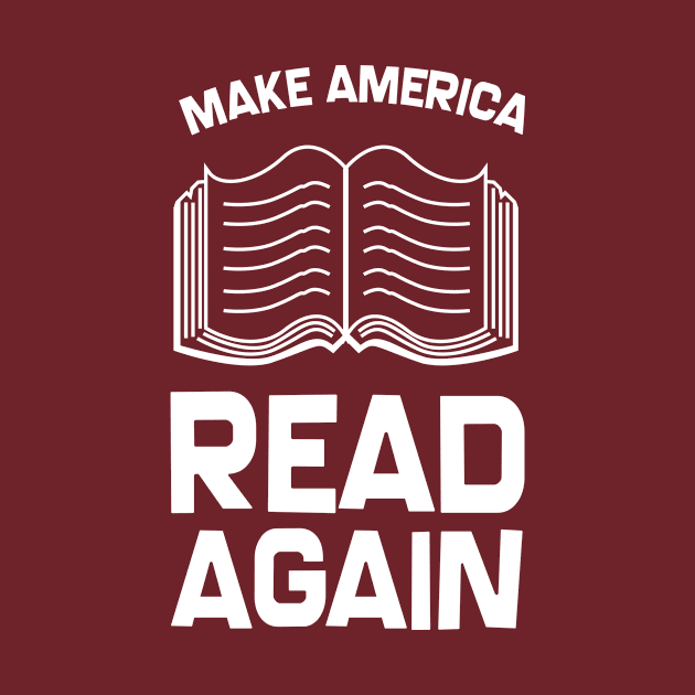 Make America Read Again by SillyShirts