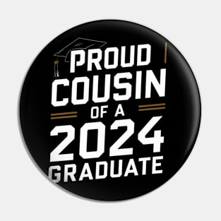 Proud Cousin of a 2024 Graduate Senior Class Family Graduation Pin