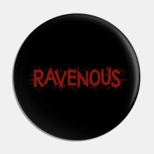 Ravenous Pin