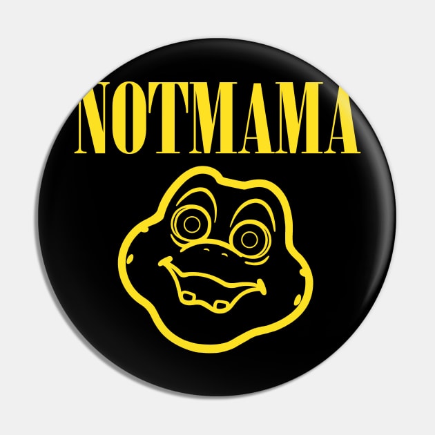 Notmama! Pin by Raffiti