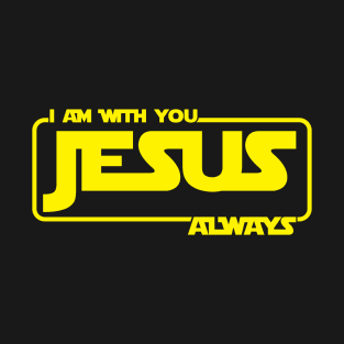 I am with you always, Jesus, Christian, Jesus Christ T-Shirt