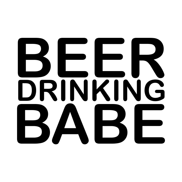 BEER DRINKING BABE by Color Me Happy 123