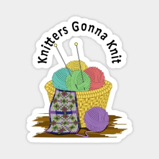 Knitters Gonna Knit Magnet