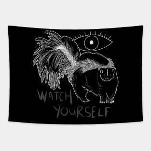 "Watch Yourself" Spooky Skunk with Eye Tapestry
