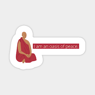 I Am An Oasis Of Peace Monk Quote Magnet