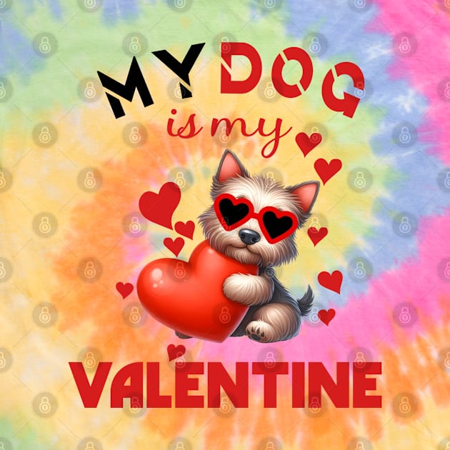 My dog is my valentine by A Zee Marketing