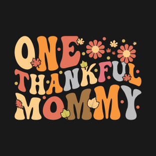 One Thankful Mommy Groovy - Thank You Messages For Mom T-Shirt