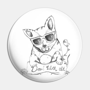 Deal With It Pin