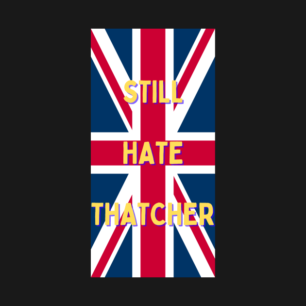 Still Hate Thatcher by Dream Station