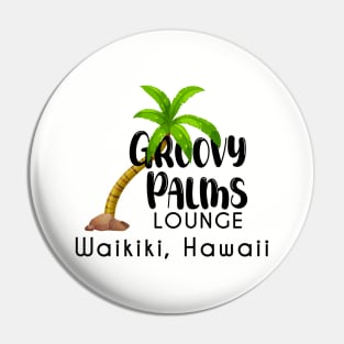 Groovy Palms Lounge Pin