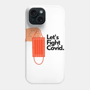 FIGHT COVID! Phone Case