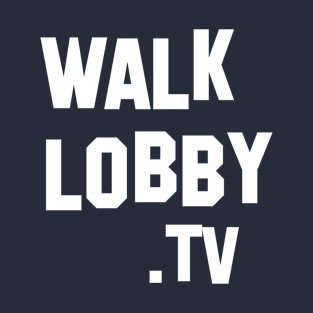 Walk Lobby TV T-Shirt