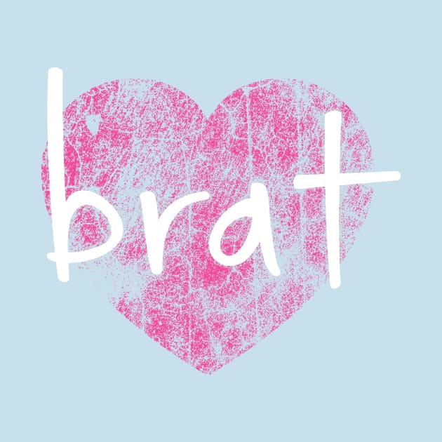 brat <3 heart by ClothedCircuit