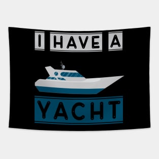 I have a yacht Tapestry