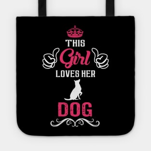 This Girl Loves Her DOG Cool Gift Tote