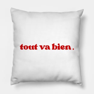 Tout va bien Pillow