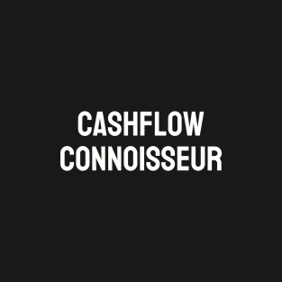 Cashflow Connoisseur T-Shirt