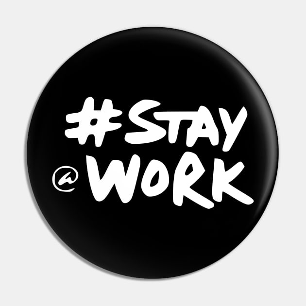 stay work Pin by MSB