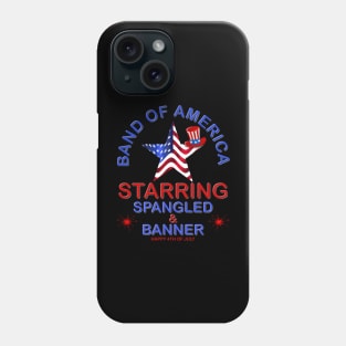 Band Of America, Starring Spangled And Banner, 4th of July, Patriotic, American Flag, USA, America, Merica, Memorial Day, Independence Day, Phone Case