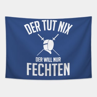 Der will nur fechten (white) Tapestry