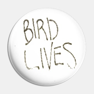 Bird Lives Pin